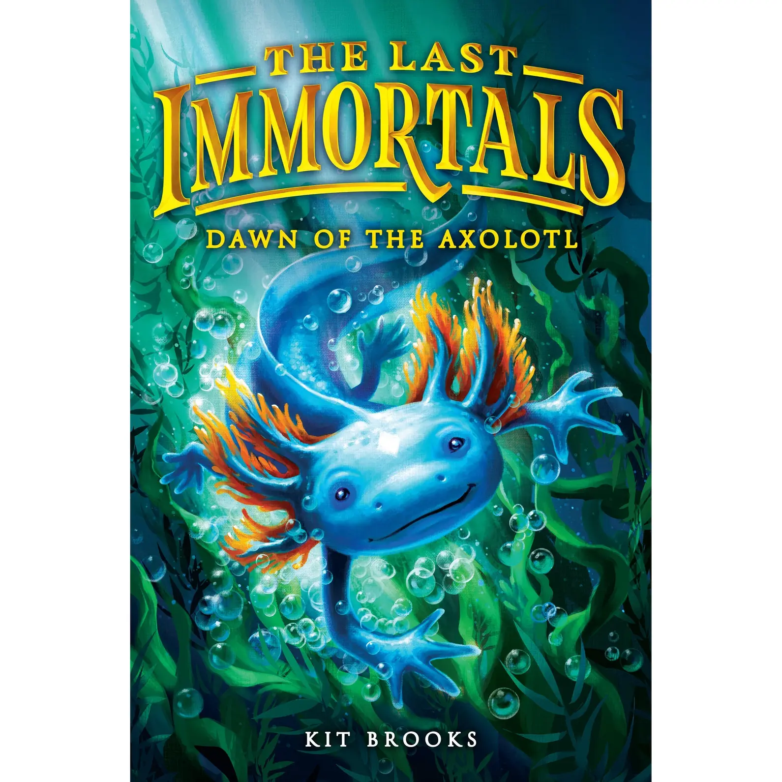 The Last Immortals: Dawn of the Axolotl by Kit Brooks [Paperback Book]