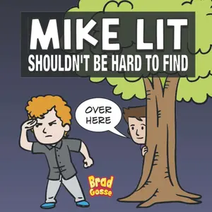 Mike Lit: Shouldn't Be Hard To Find (Rejected Children's Books) Paperback – November 3, 2022