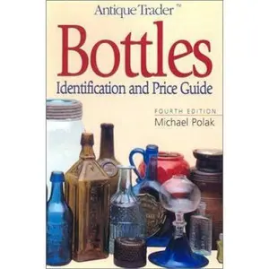 USED-Bottles: Identification and Price Guide by Michael Polak (Paperback)