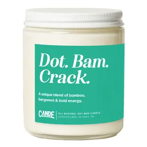 Dot. Bam. Crack. Candle Dot. Bam. Crack. Candle