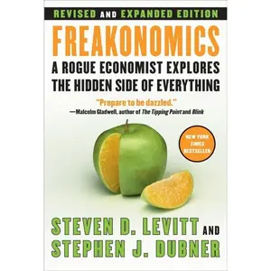 Freakonomics Rev Ed: A Rogue Economist Explores the Hidden Side of Everything by Steven D. Levitt||Stephen J. Dubner [Hardback Book]