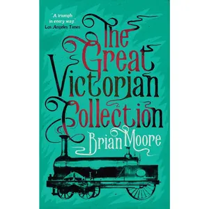 USED-The Great Victorian Collection by Moore, Brian (Paperback)