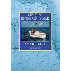 USED-Cem Dias Entre Ceu e Mar (Em Portugues do Brasil) by Amyr Klink (Paperback)