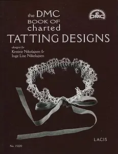 USED Book - The DMC Book of Charted Tatting Designs: designs by Kirstine Nickolajsen & Inge Lise Nikolajsen by Kirstine Nikolajsen (Paperback) - english