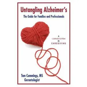 USED-Untangling Alzheimer's: The Guide for Families and Professionals by Tam Cummings PhD (Paperback)