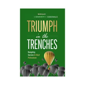 Triumph in the Trenches: The Green Book for Black Professionals Vol. 1