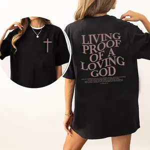 Living Proof Of A Loving God Shirt, Bible Verse Tee, Jesus Graphic Printed Tee, God Loves You Shirt, Christian Streetwear T-shirt, Religious Comfy Fabric Graphic Tee, Women's Tops, Menswear, Womenswear,  Fabric T