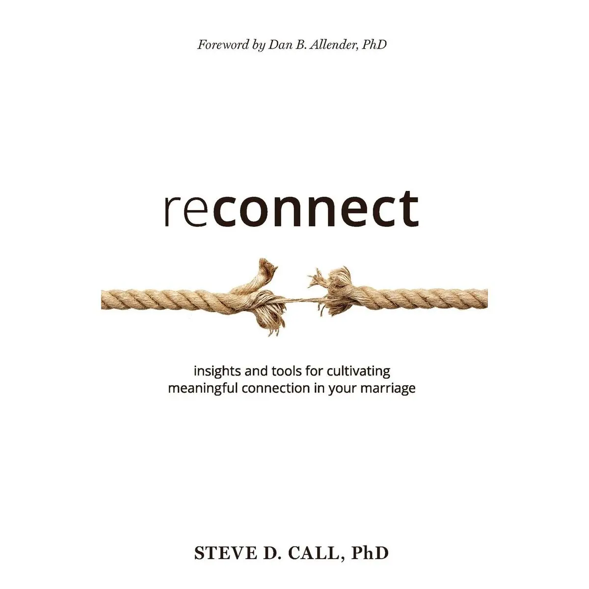reconnect: insights and tools for cultivating meaningful connection in your marriage Paperback – January 9, 2019