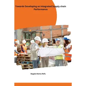 USED-Towards Developing an Integrated Supply chain Performance by Alemu Refu, Bogale (Paperback)
