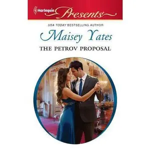 USED-The Petrov Proposal: A Spicy Billionaire Boss Romance by Yates, Maisey (Mass Market Paperback)