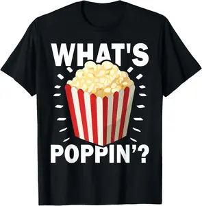 Cotton Graphic Tees Streetwear What's Poppin? Popcorn Cinema Movie Snack Popcorn Lovers T-Shirt