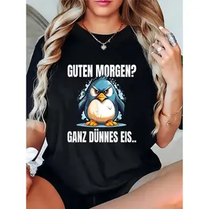 Women's Grumpy Penguin "Guten Morgen? Ganz Dünnes Eis" Graphic T - Shirt, Casual Winter Humorous Tee for Ladies 100% Cotton T-shirt