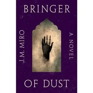 Bringer of Dust -- J. M. Miro - Paperback