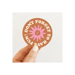 Don't Forget To Have Fun Sticker