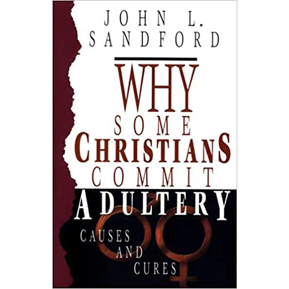 USED Book - Why Some Christians Commit Adultery: Causes and Cures by John L. Sandford (Paperback) - english