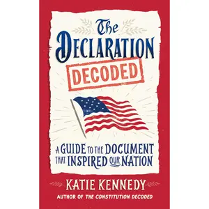 The Declaration Decoded by Katie Kennedy [Hardcover Book]