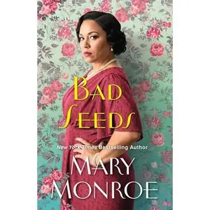 Bad Seeds -- Mary Monroe, Hardcover