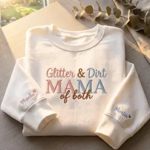 Embroidered Glitter and Dirt Mama Of Both Sweatshirt, Glitter and Dirt, Custom Kids Names, Boy Mom Girl Mom Gift