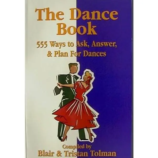 USED Book - The Dance Book: 555 Ways to Ask, Answer, & Plan for Dances by Blair Tolman (Paperback) - english