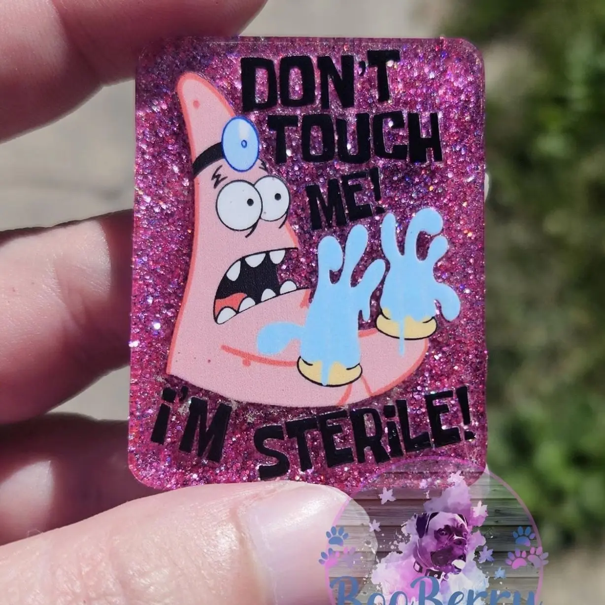 Patrick Don't Touch Me I'm Sterile Epoxy Badge Reel, keychain, phone grip, paperclip bookmark, or magnet