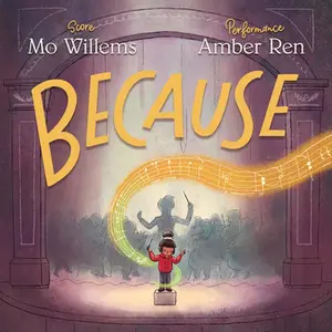 Because -- Mo Willems, Hardcover