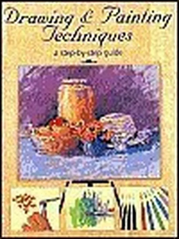 USED-Drawing & Painting Techniques: A Step-By-Step Guide by Amber Books Staff (Hardcover)