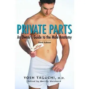 USED-Private Parts: An Owner's Guide to the Male Anatomy by Yosh Taguchi (Paperback)