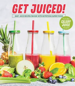 USED-Get Juiced!: Easy Juice Recipes Packed with Nutritious Super Foods: Includes Celery Juice Recipes! by Publications International Ltd (Hardcover)
