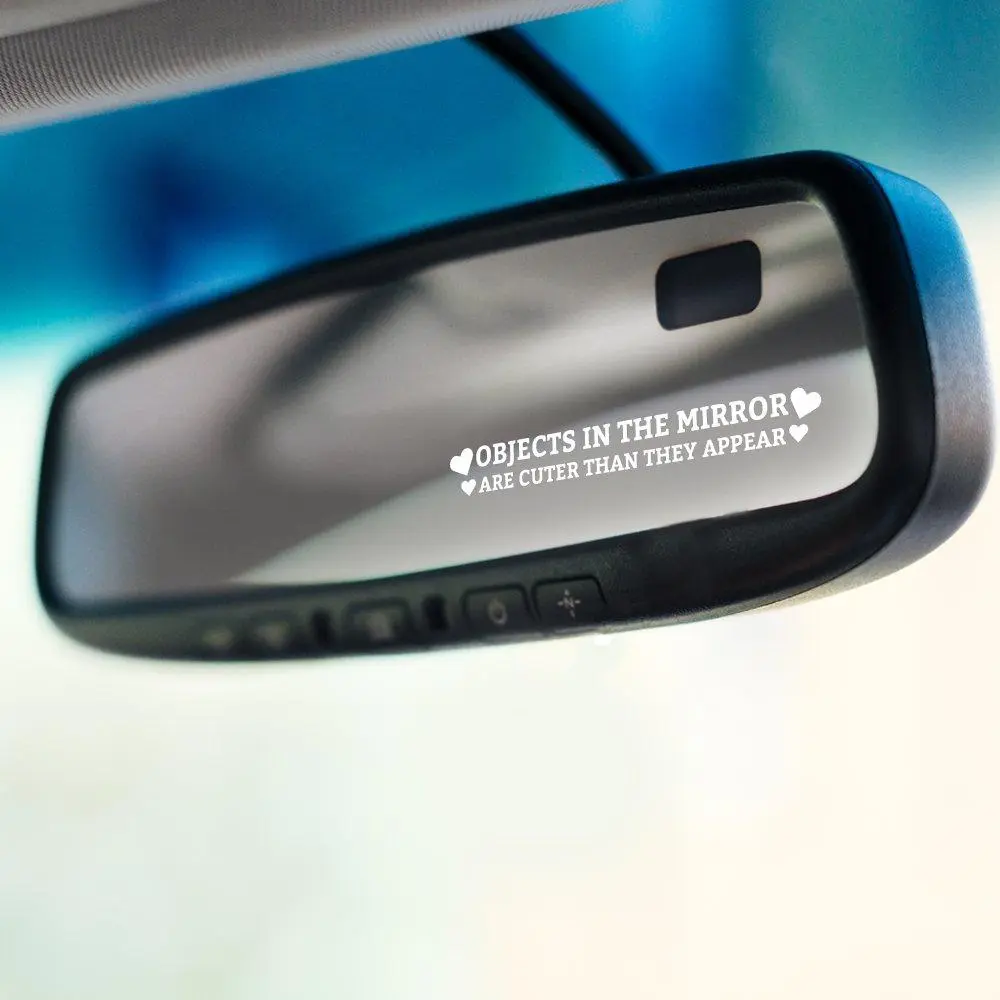 Objects In The Mirror Are Cuter Than They Appear Sticker - Cute Funny Car Mirror Gift Sticker - Car Mirror Rear Side Mirror Visor Decal - Vinyl Car Sticker - 5 In Long - Made in USA - PLKISS0013