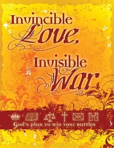 USED-Invincible Love, Invisible War: God's Plan To Win Your Spiritual Battles by Big Dream Ministries (Paperback)