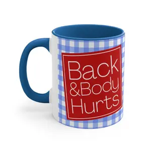 Funny Back & Body Hurts Ceramic Coffee Mug, 11 oz 15 oz Tea Cup, Stress Cool Humor Gift for Woman, Mom Wife, Cute Work Stupid Weird Joke Drinkware Sky Printed