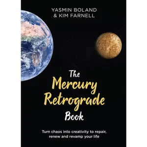 USED-The Mercury Retrograde Book: Turn Chaos Into Creativity to Repair, Renew and Revamp Your Life by Boland, Yasmin (Hardcover)
