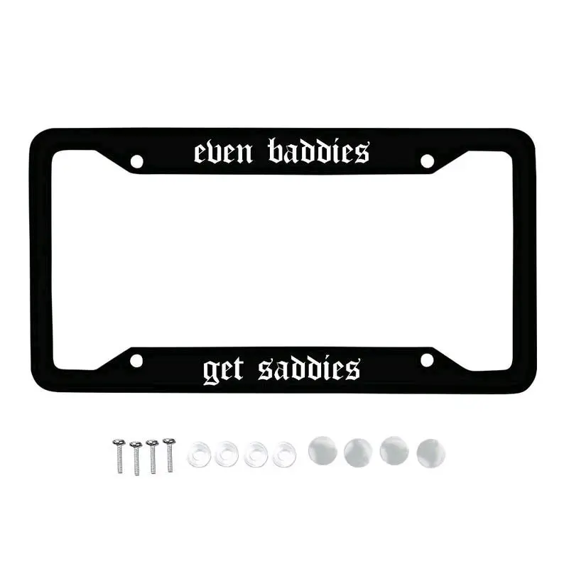 Even Baddies Get Saddies License Frame