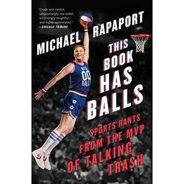 THIS BOOK HAS BALLS: SPORTS RANTS FROM THE MVP OF TALKING TRASH [Tradepaper]