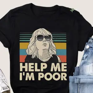 Annie Help Me I’m Poor Vintage Walker Funny Classic T-Shirt – Bridesmaid Shirt, Kristen Wiig Shirt, Annie Quote Shirt, Funny Movie Shirt