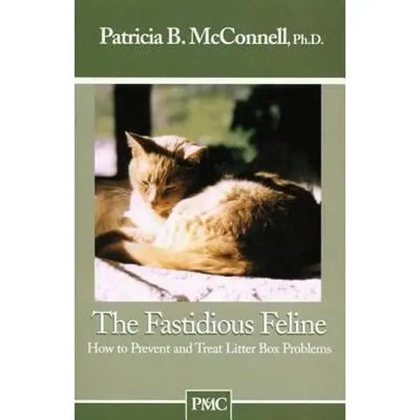 USED-The Fastidious Feline: How to Prevent and Treat Litter Box Problems by McConnell, Patricia (Paperback)