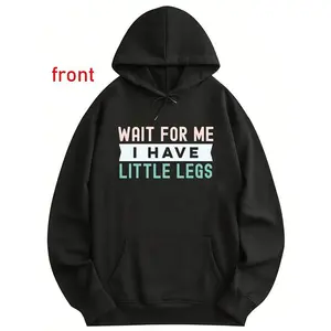 WAIT FOR ME I HAVE LETTLE LEGS Funny Height Sarcasm Printed T-Shirt Hoodie Outdoor Wear Made In USA For Women For Men [Lolly & Lace 180G/230G 100% cotton short-sleeve/hoodie, soft and comfortable]