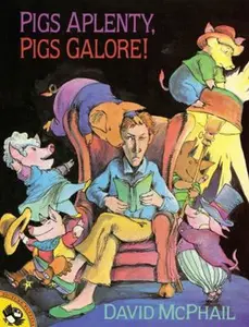 USED-Pigs Aplenty, Pigs Galore! by David McPhail (Paperback)