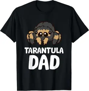 100% Cotton Tarantula Dad Tarantula Spider Owner Funny Tarantula T-Shirt