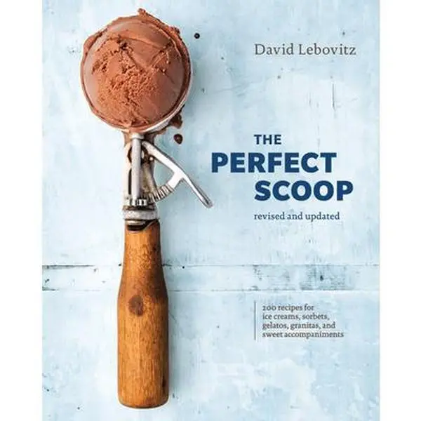 The Perfect Scoop - New Revised English Cookbook: 200 Recipes for Ice Creams, Sorbets, Gelatos, Granitas, Sweet Accompaniments, Hardcover by David Lebovitz, 10.2"h x 8.2"l x 0.9"w