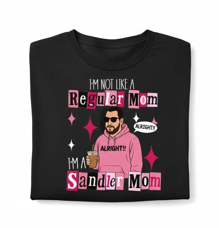 Funny Graphic Tee, I'm Not a Regular Mom Shirt, I'm a Sandler Mom T-Shirt, Adam Sandler Fan Tee, Gift for Mom, Made In USA For Women For Men [180G230G 100% cotton short-sleevehoodie, soft and comfortable]