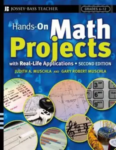 USED-Hands-On Math Projects with Real-Life Applications: Grades 6-12 by Muschla, Judith A. (Paperback)