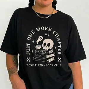 Plus Size Bookish Shirt Spooky Reader Tee Women Just One More Chapter Bone Tired Book Club BookTok Skull Relaxed Fit S-6XL