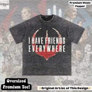 I Have Friends Everywhere T Shirt, Andor Season 2, Cassian Andor Shirt Andor Luthen Mon Mothma Rebellion Shirt