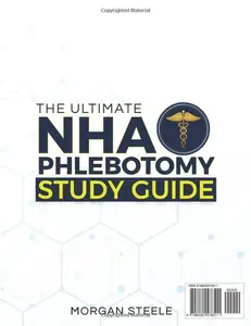 The Ultimate NHA Phlebotomy Study Guide: 1000+ Practice Questions & 6 Full-Length Simulations to Crush the CPT Exam Fast