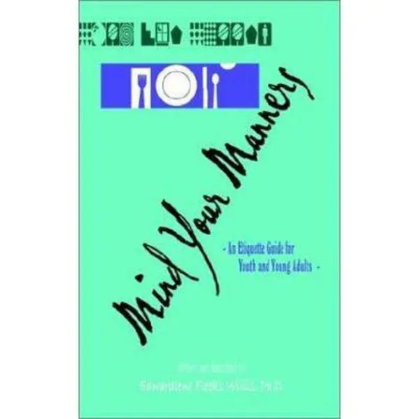 Used "Mind Your Manners: An Etiquette Workbook for Youth & Young Adults" by Edwardlene Fleeks Willis (Paperback) - School Educational Supply