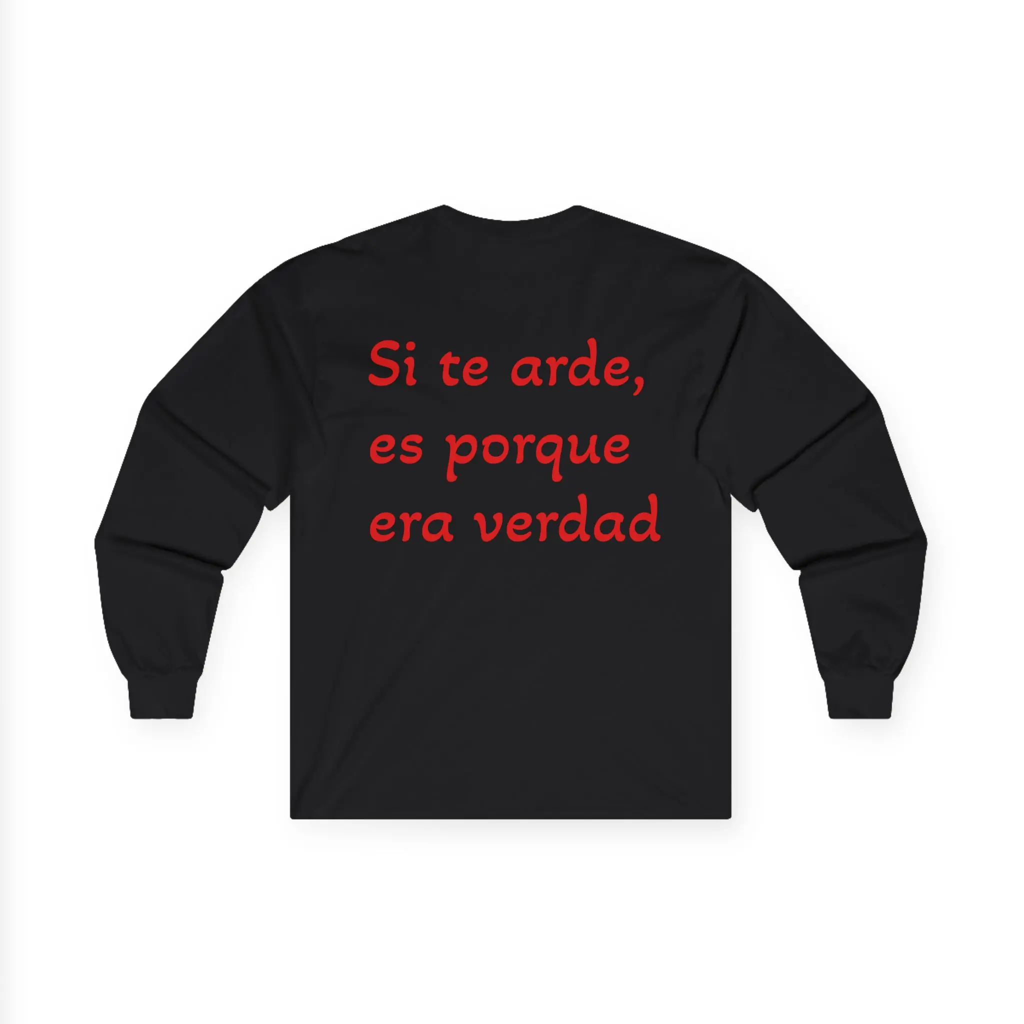 "Si te arde" Long Sleeve Graphic T-Shirt