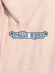 Rolls Eyes Enamel Pin Playful Humorous Quote Alloy Brooch Lapel Backpack Badge Fashion Jewelry Accessories Gift for Friends All Seasons