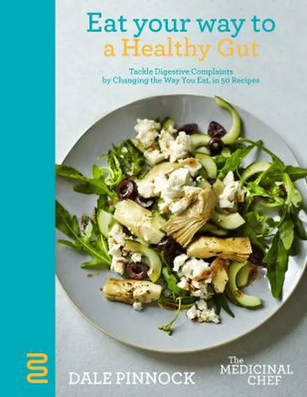 USED Book - Eat Your Way to a Healthy Gut: Tackle Digestive Complaints by Changing the Way You Eat, in 50 Recipes by Pinnock, Dale (Hardcover) - english