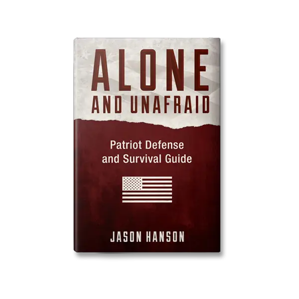 Alone and Unafraid – The Patriot Defense and Survival Guide - Former CIA Officer...